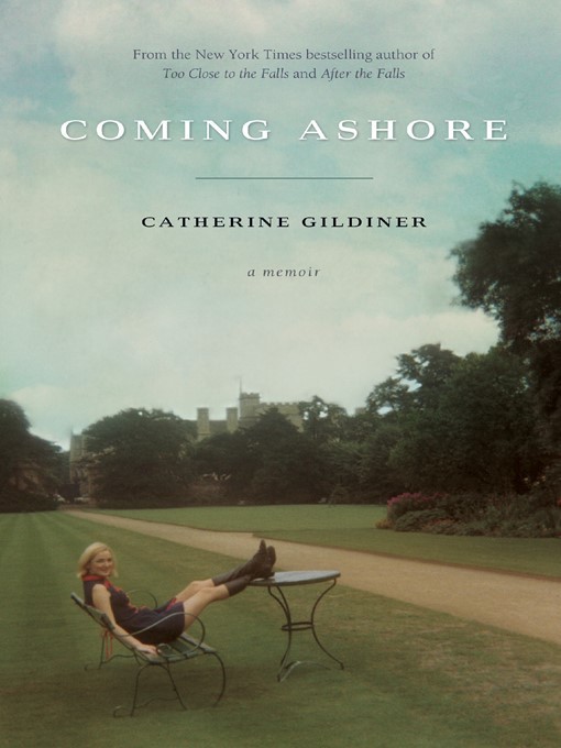 Title details for Coming Ashore by Catherine Gildiner - Available